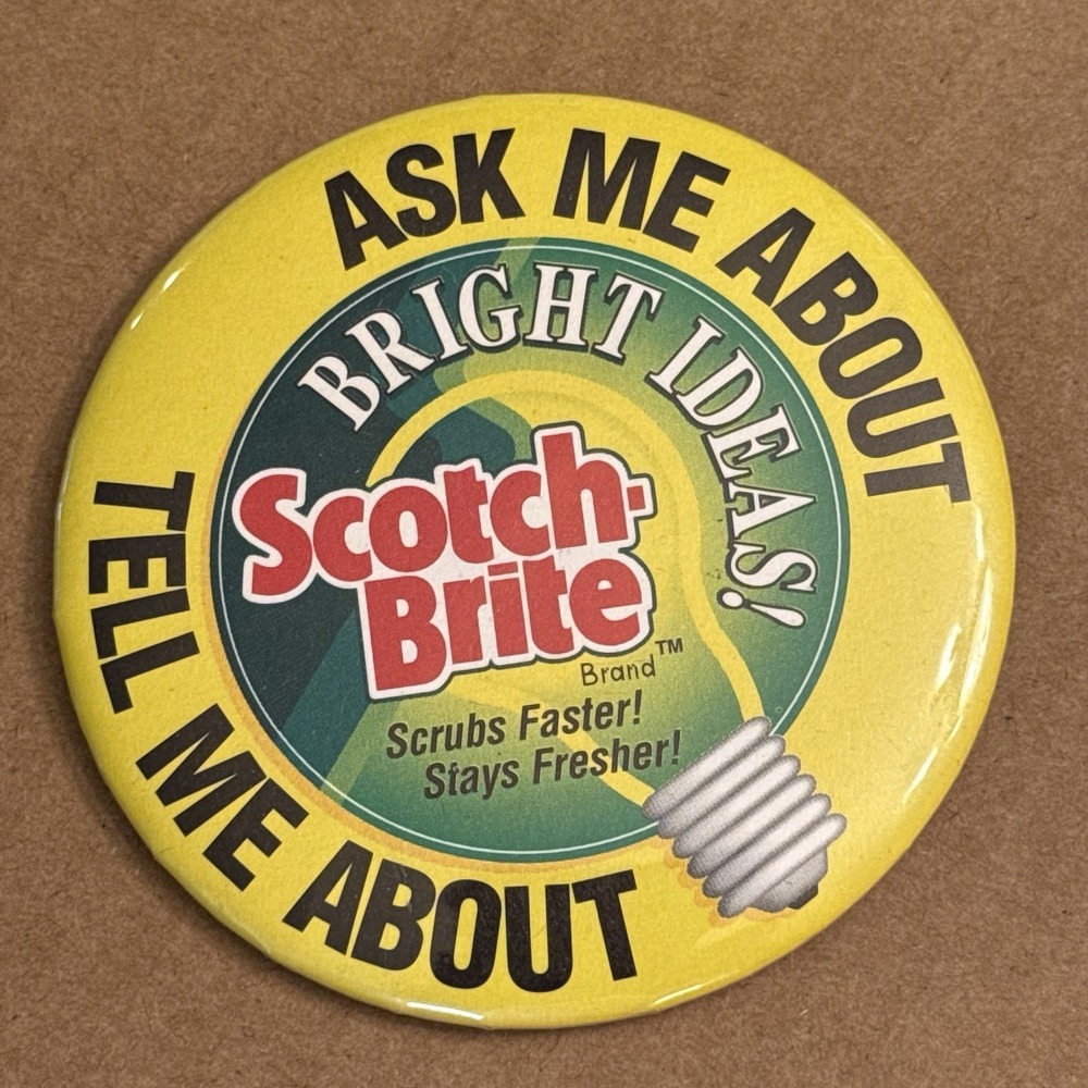 Ask Tell Me About Scotch-Brite Yellow Pinback Button Pin Round Circle Vintage